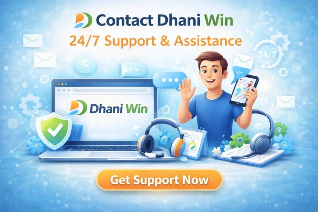 dhani win contact support 24/7 assistance and fast help guide